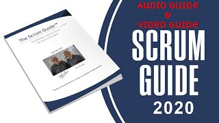 The Scrum Guide 2020 Audio Guide and Video Guide