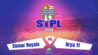 Sinnar Royals VS Arya 11 || STPL 2024 || SEASON 7 || SINNAR || DAY 10