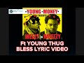 Lil Wayne Bless ft Wheezy & Young Thug Lyrics