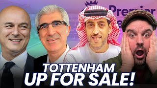 Tottenham Officially Up For Sale! | Who Will Buy Invest In Spurs?