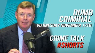 Crime Talk Dumb Criminal Of The Day Wednesday, Nov. 17th, 2021 #shorts