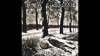 Autarcie \u0026 Baise ma Hache - Ultra-Rural (Full Split Album)