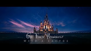A special message (Disney Intro Go Fuck Yourself With a Cactus 1080p)