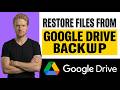 How To Restore Files From Google Drive Backup [Easy Recovery Guide]