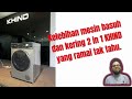 Kelebihan Washer Dryer 2in1 Khind Yang Ramai Orang Tak Tahu. Mesin Basuh Mewah Siap Kering WD1438