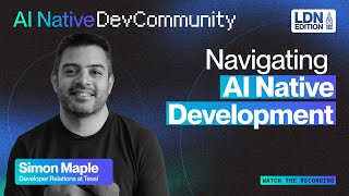 ​Navigating AI Native Development with Simon Maple