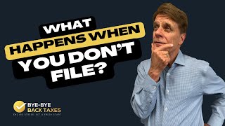 What Happens If You Don't File?