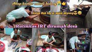 Rutinitas IRT dirumah desa🏚 Aktifitas Mencuci dikamar mandi dengan atap bocor🥀 Mama Yumna