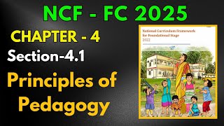 NCF-FC: Principles of Pedagogy CH-4 Section- 4.1