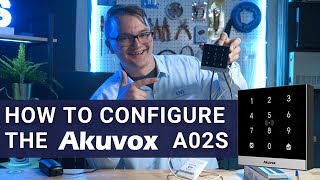 How To Configure and Wire The Akuvox A02S Access Control Terminal: Step by Step Tutorial