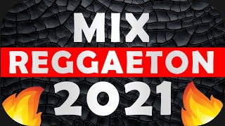 MIX REGGAETON Y PERREO 2021🔥 MEGAMIX PARA PRENDER LA FIESTA Y PEDA!!!