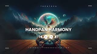 Handpan Harmony 1: Tranquil Tones | TACATAVA