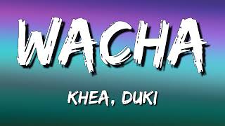 KHEA x DUKI - WACHA (Letra\Lyrics)