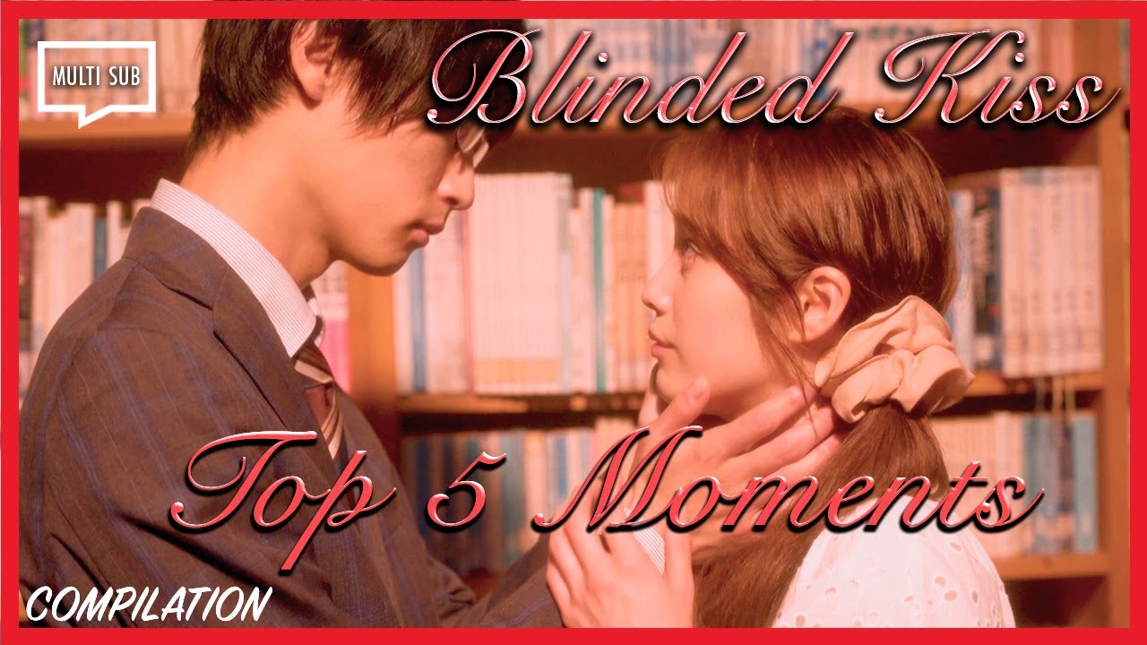 Eng Sub Multi Compilation Top 5 Moments Blinded Kiss Youtube