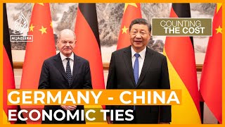 Why is Germany maintaining economic ties with China? | Counting the Cost