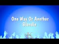 One Way Or Another - Blondie (Karaoke Version)