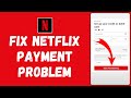 FIX Netflix Your Account is on Hold Retry Your Payment Error (EASY FIX!!)