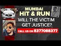 Mumbai BMW Hit And Run | Mumbai Hit & Run Case: Will The Victim Get Justice?