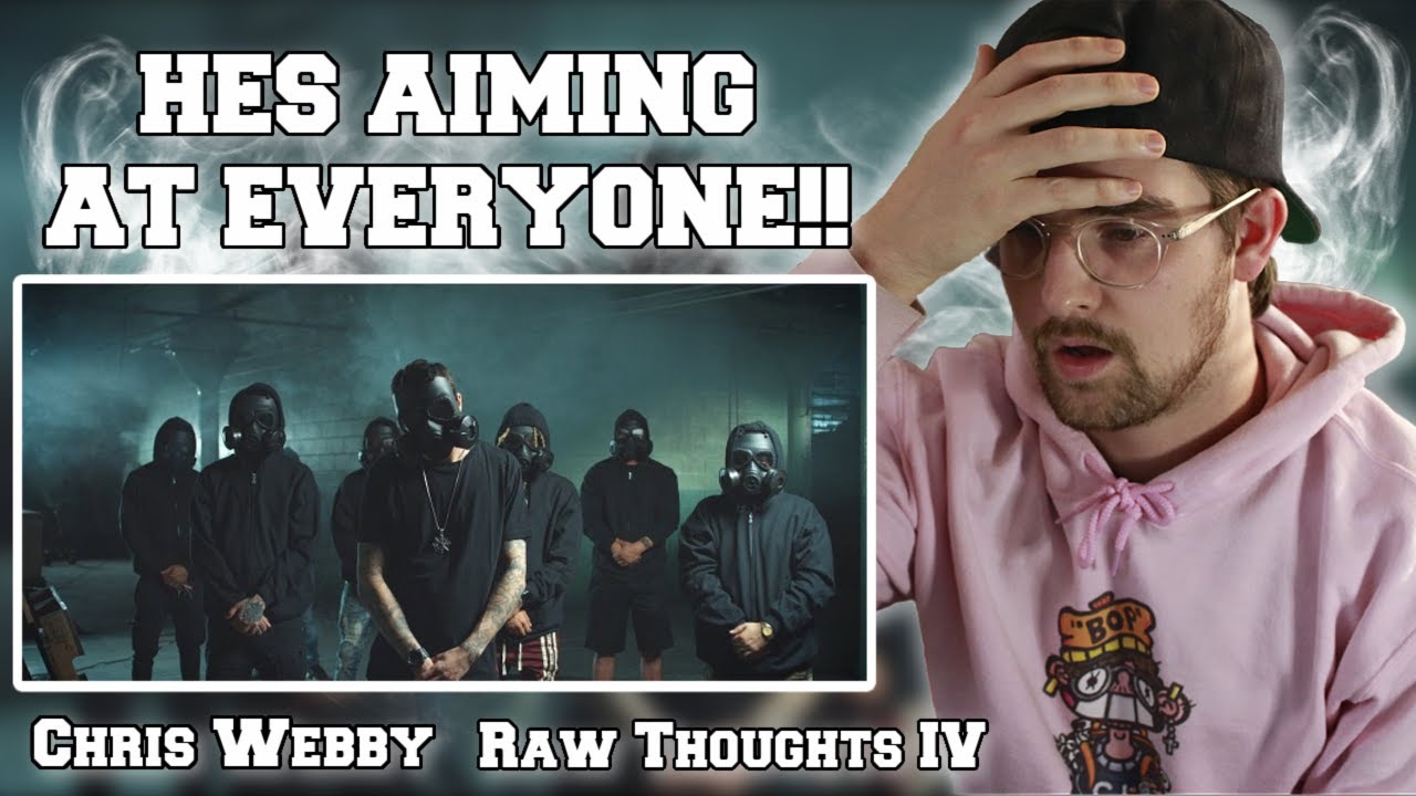 Chris Webby - Raw Thoughts IV (Official Video) [REACTION] - YouTube