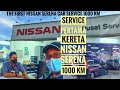 Service pertama kereta Nissan Serena 1000 km | The first Nissan Serena car service 1000 km