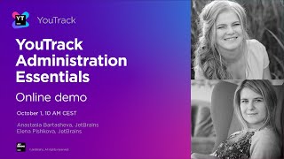 YouTrack Online Demo Event: YouTrack Administrators Essentials