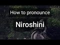 How to Pronounce Niroshini