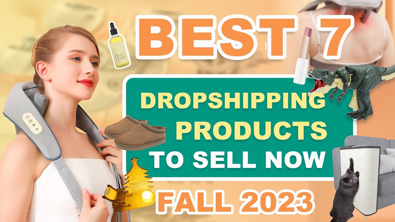 Best 7 Dropshipping Products To Sell Big Now | Fall 2023 - YouTube