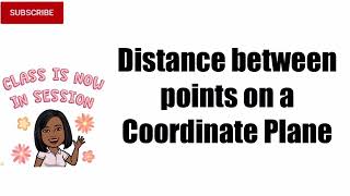 Distance between points on a Coordinate Plane - 6th Grade