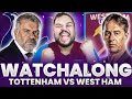 Tottenham vs West Ham | Live Watchalong