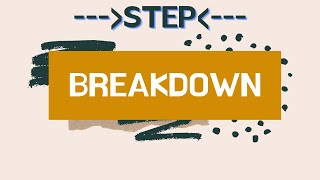 30 Min. Step Breakdown