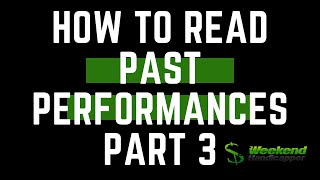How to Read Past Performances Part 3