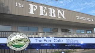 Dining Out in the Northwest: Fern Cafe - Tillamook, Oregon