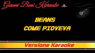 Beans - Come Pioveva (Con Cori) Karaoke