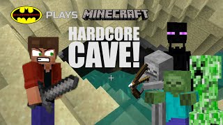 HARDCORE CAVE! (Minecraft Playthrough Video)