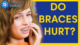 Braces Don't Hurt...Right?