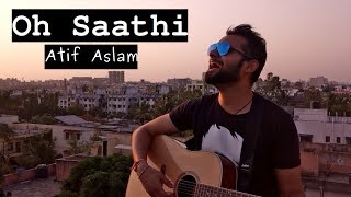 Oh saathi | Atif Aslam | Unplugged Version | Baaghi 2 | Cover by Love Sean