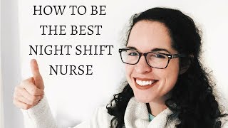 TIPS FOR NIGHT SHIFT NURSES | 10 Ways to Be the Best Nocturnal Nurse