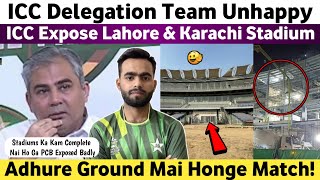 ICC Delegation Team Unhappy CT25 Stadium | ICC Expose Lahore \u0026 Karachi Stadium | CT25 Stadium Update