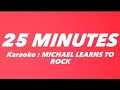 25 MINUTES🎤🎶KARAOKE - MICHAEL LEARNS TO ROCK | SLOW ROCK | LOVESONG @PANISTV74