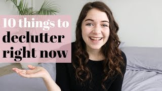 10 THINGS TO DECLUTTER RIGHT NOW | minimalism and decluttering