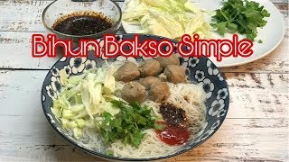 RESEPI BIHUN BAKSO SIMPLE SEDAP DAN CEPAT