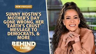 Sunny Hostin’s Mother’s Day Drama, Her ‘Earth’s Crust’ Message To Democrats, & More
