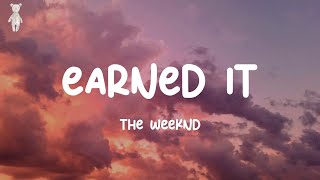 Earned It - The Weeknd (Lyrics)