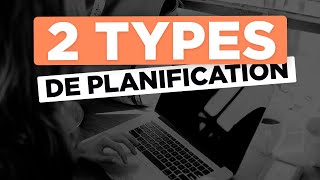 Les 2 types de planification