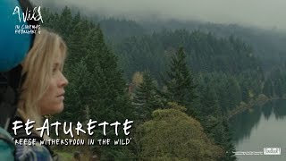 Wild ['Reese Witherspoon In The Wild' Featurette in HD (1080p)]