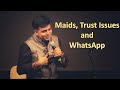 Maids, Trust Issues and Whatsapp | Stand up Comedy by Amit Tandon