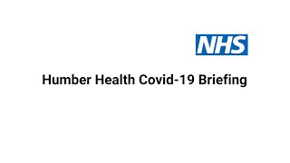 Humber Health Covid-19 Briefing - Dr Satpal Shekhawat