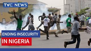 (WATCH) Federal Govt Advised To End Insecurity In Nigeria
