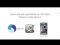 Selenium Appium with IOS-Automate web application on IOS Safari browser using Appium