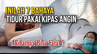 WASPADA!! BAHAYA TIDUR MENGGUNAKAN KIPAS ANGIN